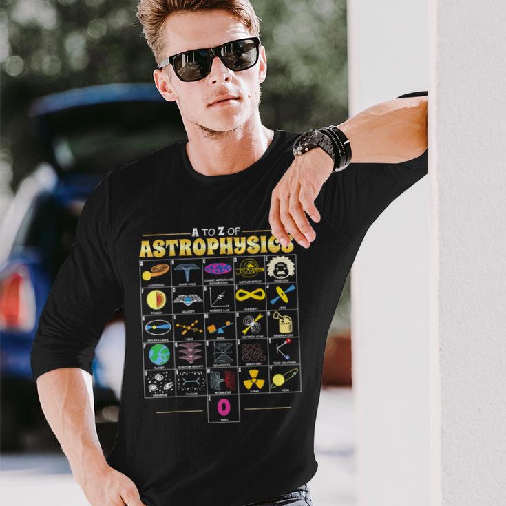 A To Z Of Astrophysics Science Math Chemistry Physics Long Sleeve T-Shirt Gifts for Him