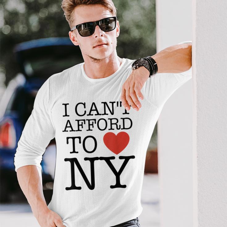 I Can't Afford To Love New York Long Sleeve T-Shirt Gifts for Him