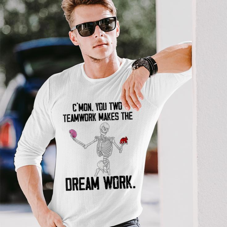 C'mon You Two Team Work Makes The Dream Work Skeleton Brain Long Sleeve T-Shirt Gifts for Him