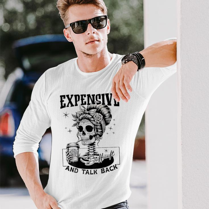 Expensive Difficult And Talks Back On Back Long Sleeve T-Shirt Gifts for Him