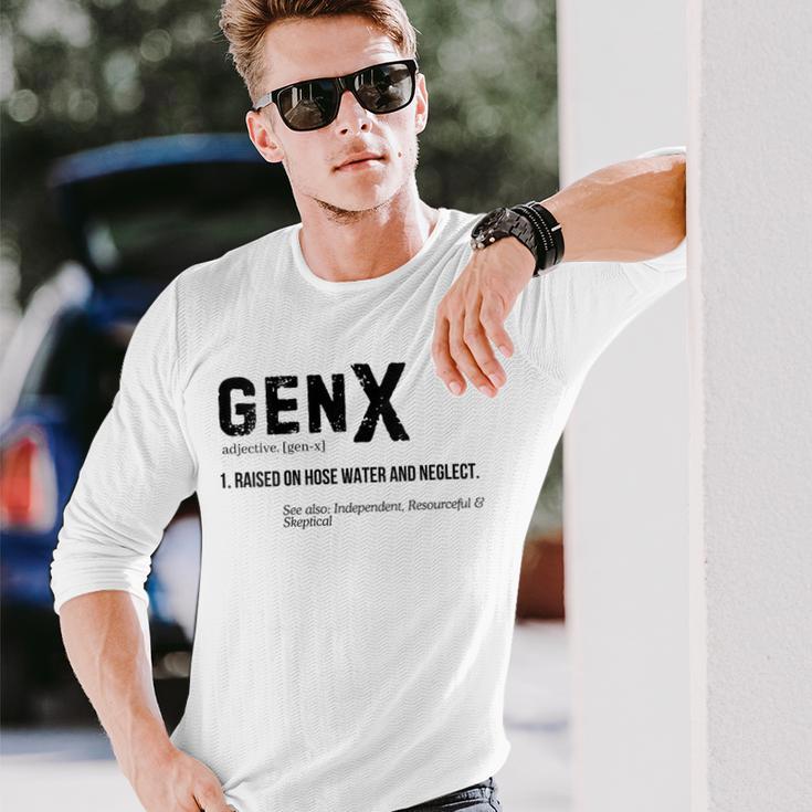 Definition Gen X Raised On Hose Water & Neglect Gag Long Sleeve T-Shirt Gifts for Him