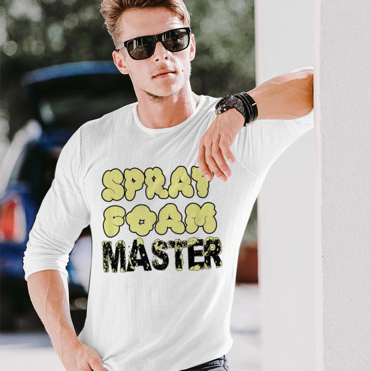 Handyman Construction Spray Foam Master Long Sleeve T-Shirt Gifts for Him