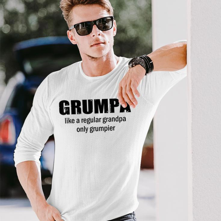 Grumpa Like A Regular Grandpa But Grumpier Long Sleeve T-Shirt Gifts for Him
