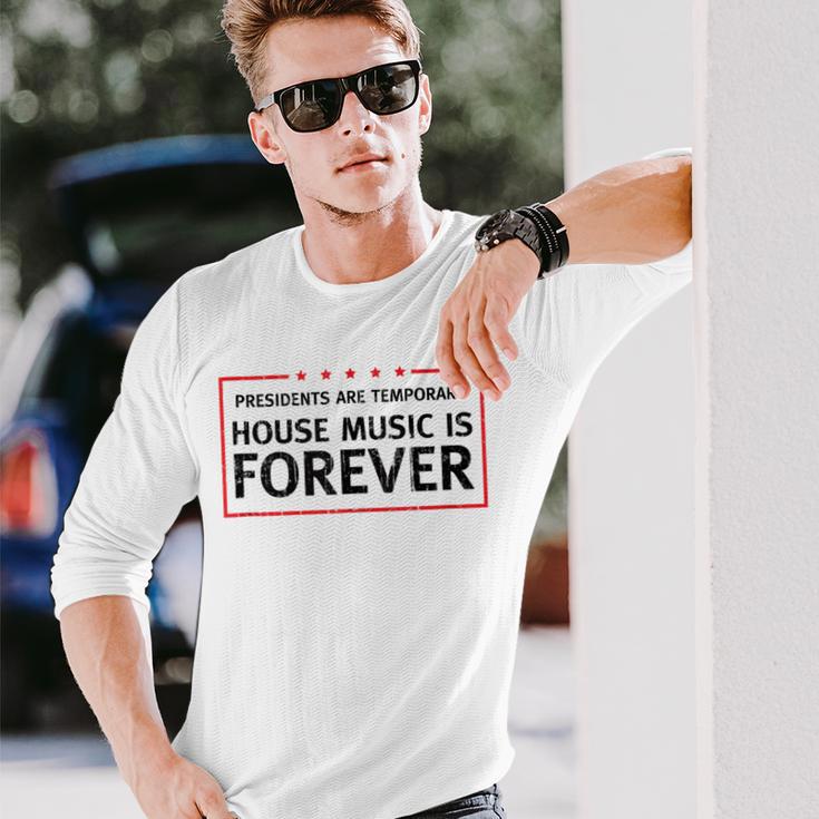 House Music Lover Quote Dj Edm Raver Long Sleeve T-Shirt Gifts for Him