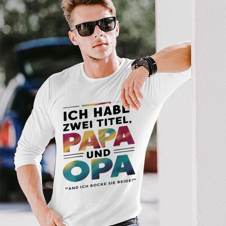 Ich Habe Zwei Titel Papa Und Opa -Atertagsgeschenk Langarmshirts Geschenke für Ihn