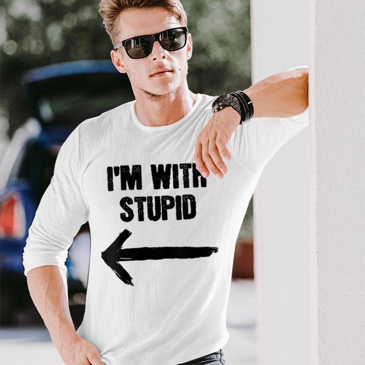 I'm With Stupid Right Arrow Long Sleeve T-Shirt Gifts for Him