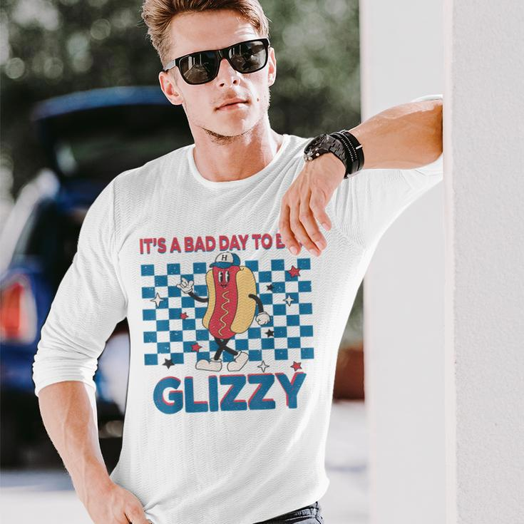 It’S A Bad Day To Be A Glizzy 4Th Of July Long Sleeve T-Shirt Gifts for Him