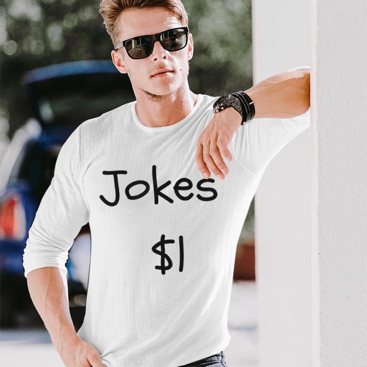 Jokes $1 Comedian Dad Joke Long Sleeve T-Shirt Gifts for Him