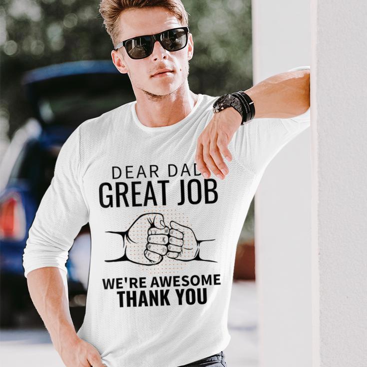 Lieber Papa Tolle Arbeit Wir Sind Großartig Dankeatertag Papa Langarmshirts Geschenke für Ihn