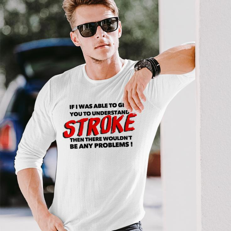 Stroke Awareness Brain Injury Understanding Back Long Sleeve T-Shirt Gifts for Him
