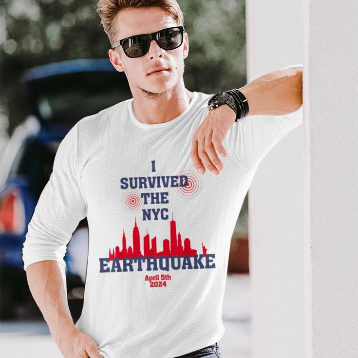 I Survived The Nyc Earthquake April 5Th 2024 Long Sleeve T-Shirt Gifts for Him