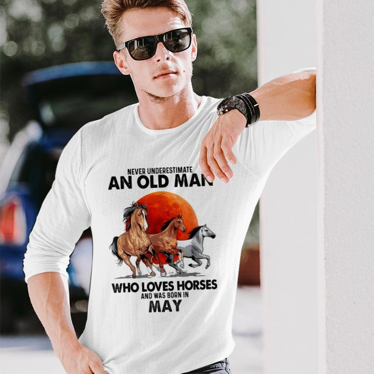 Never Underestimate An Old Man Who Loves Horses And Was Bor Long Sleeve T-Shirt Gifts for Him