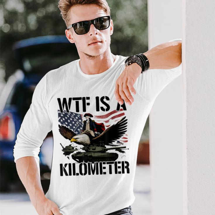 Wtf Is A Kilometer Long Sleeve T-Shirt Gifts for Him