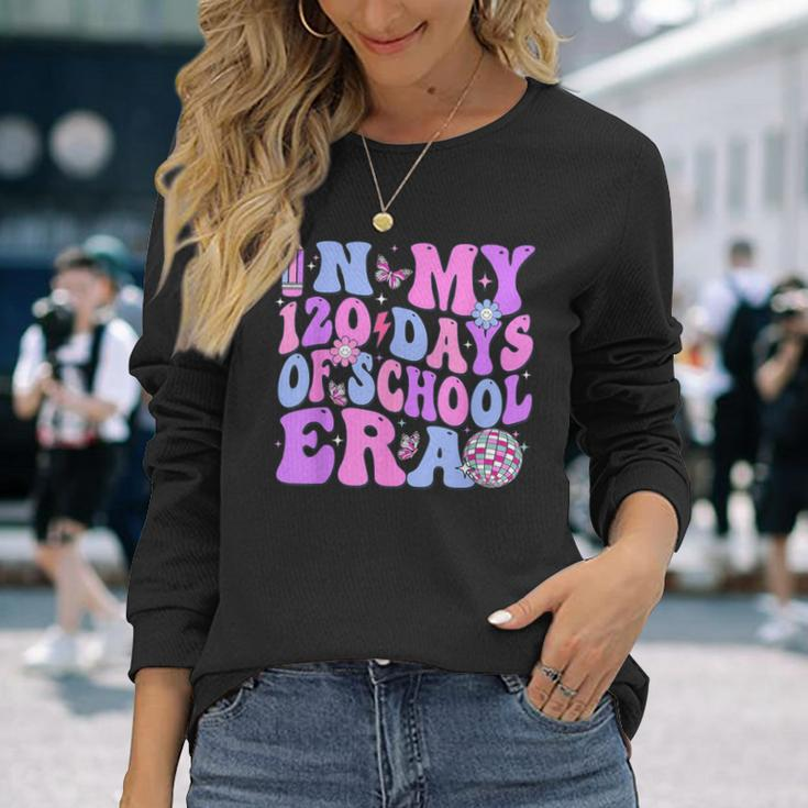 In My 120 Days Of School Era Retro Disco 120Th Day Of School Long Sleeve T-Shirt Gifts for Her