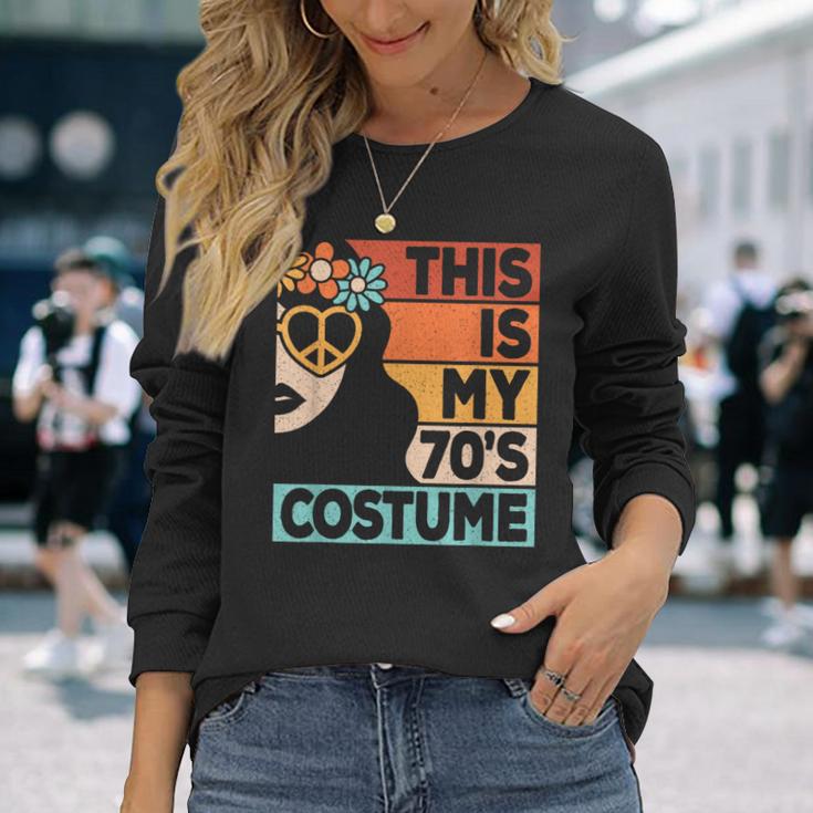 This Is My 70S Costume 70S Disco 1970S 70S Outfit Women Long Sleeve T-Shirt Gifts for Her