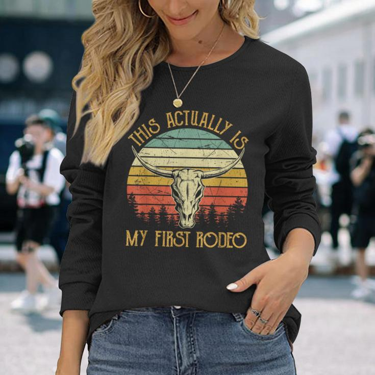 This Actually Is My First Rodeo Country Western Bull Skull Long Sleeve T-Shirt Gifts for Her