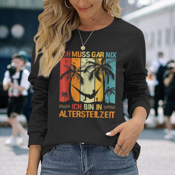 Altersteilzeit Langarmshirts Ich Muss Gar Nix – Lustiges Ruhestands-Design Schwarz Geschenke für Sie