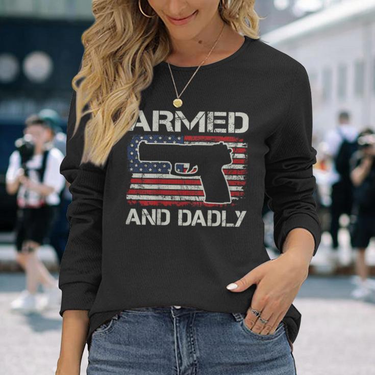 Armed And Dadly Fathers Day Gun Owner Dad On Back Long Sleeve T-Shirt Gifts for Her