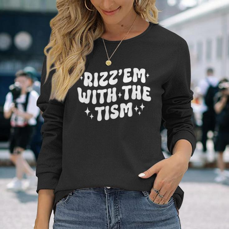 Autism Rizz Em With The Tism Meme Autistic Groovy Long Sleeve T-Shirt Gifts for Her