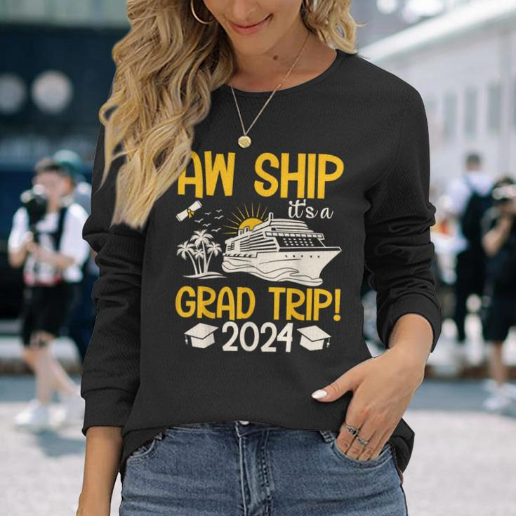 Aw Ship It's A Graduation Trip 2024 Senior Graduation 2024 Long Sleeve T-Shirt Gifts for Her
