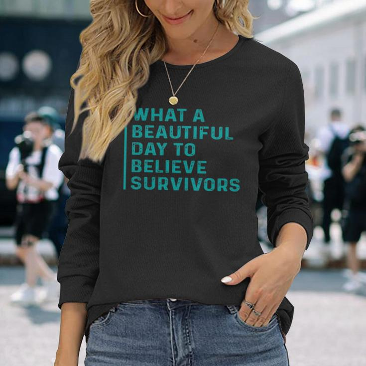 What A Beautiful Day To Believe Sexual Assault Awareness Long Sleeve T-Shirt Gifts for Her