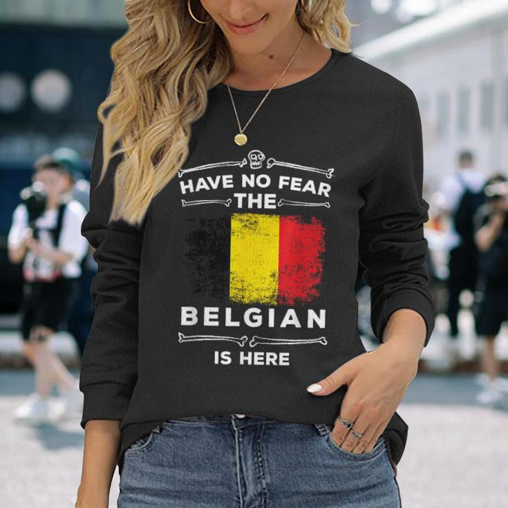 BelgiumHave No Fear Belgian Is Here Belgie Roots Long Sleeve T-Shirt Gifts for Her