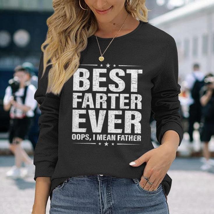 Best Farter Ever Oops I Mean Father Fart Retro Father's Day Long Sleeve T-Shirt Gifts for Her