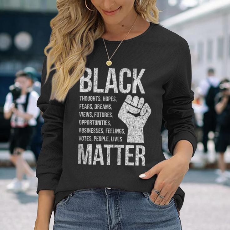 Black Lives Hopes Dreams Views Futures Businesses Matter Long Sleeve T-Shirt Gifts for Her