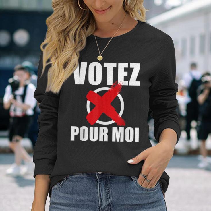 Blague Votez Pour Moi Slogan Élections Politique T-shirt à manches longues Cadeaux pour elle