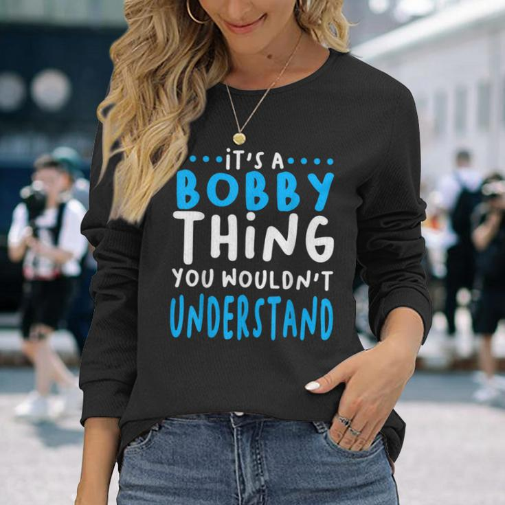Bobby Name Personalized Christmas Present Robert Long Sleeve T-Shirt Gifts for Her