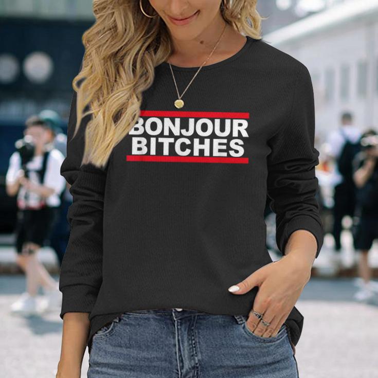 Bonjour Bitches Langarmshirts Geschenke für Sie