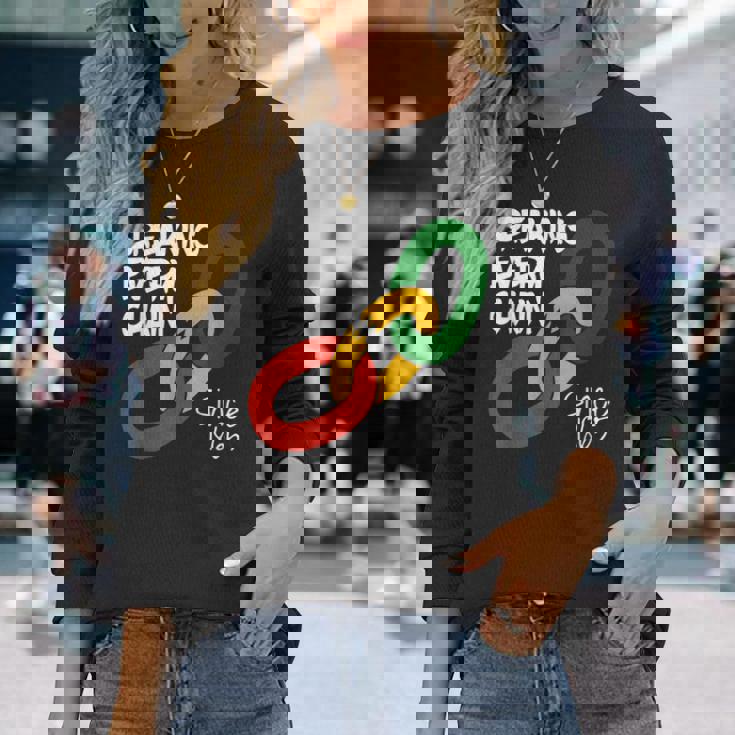 Breaking Every Chain Since 1865 Junenth Freedom Long Sleeve T-Shirt Gifts for Her
