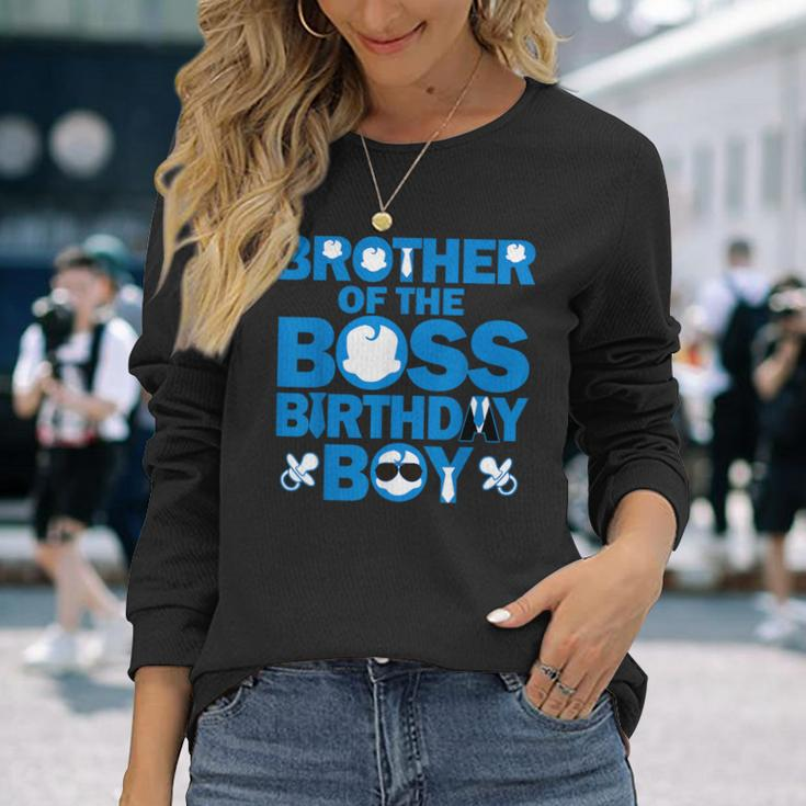 Brother Of The Boss Birthday Boy Baby Family Party Decor Long Sleeve T-Shirt Gifts for Her