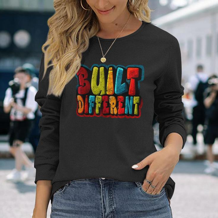 Built Different Graffiti Lover In Mixed Color Long Sleeve T-Shirt Gifts for Her