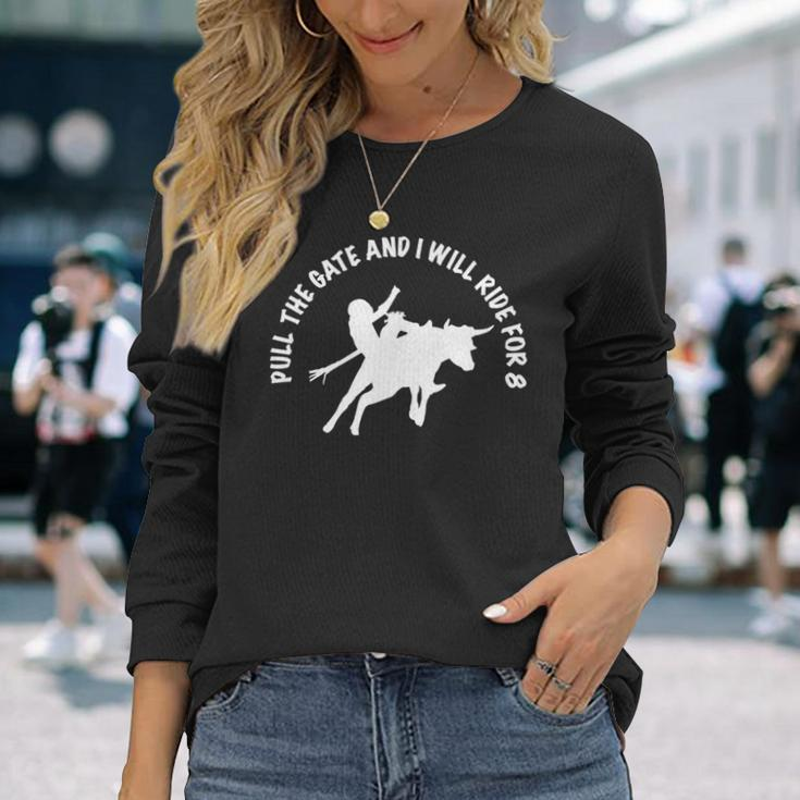 Bull Riding Jr Bull Rider Pull The Gate Ride For 8 Long Sleeve T-Shirt Gifts for Her