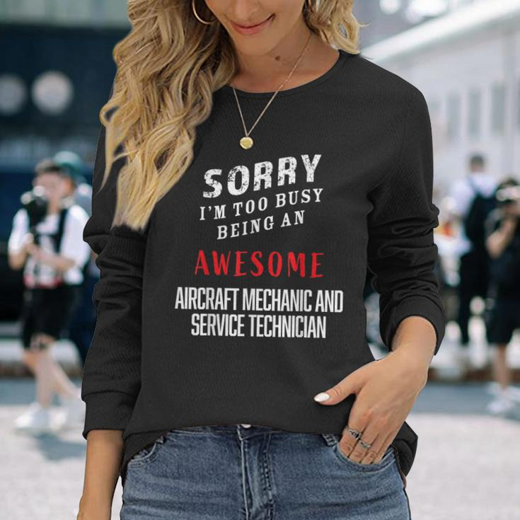 Busy Being Awesome Aircraft Mechanics Service Technicians Long Sleeve T-Shirt Gifts for Her