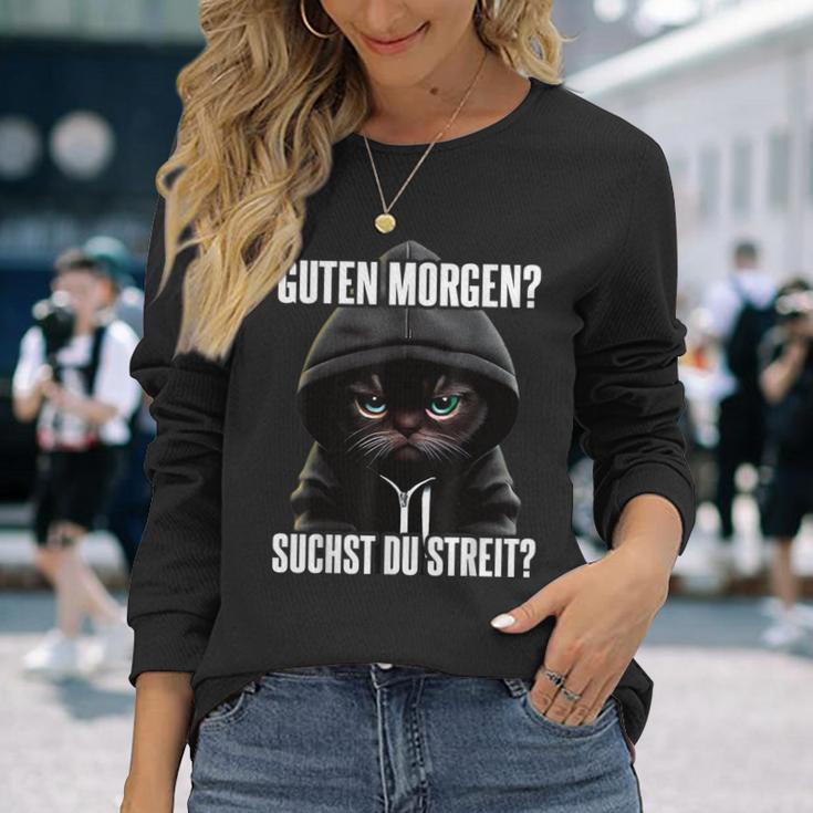 Cat Saying I Guten Morgen Suchst Du Streit Black Langarmshirts Geschenke für Sie