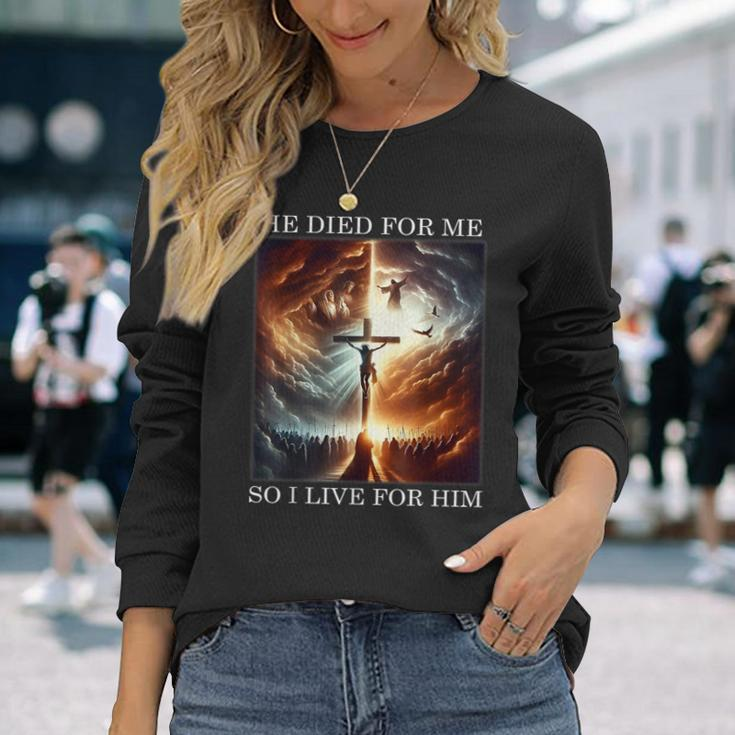 Christian Bible Verse Jesus Died For Me Good Friday Long Sleeve T-Shirt Gifts for Her