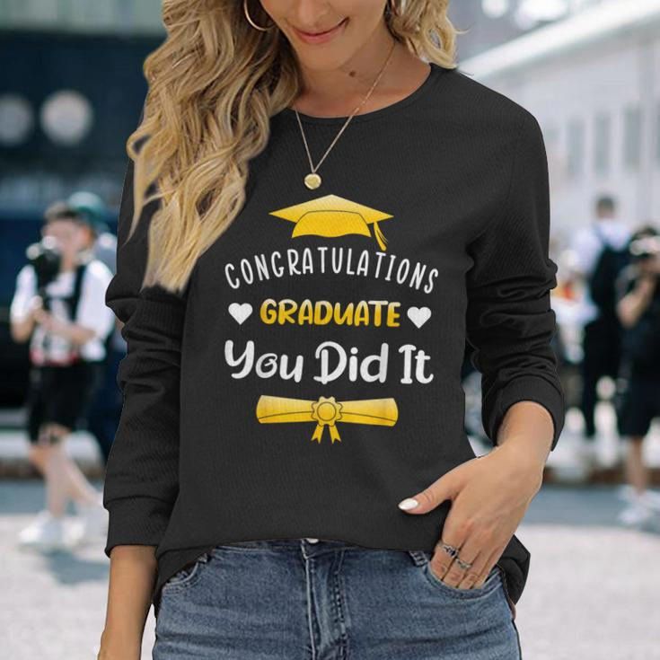 Class Of 2024 Graduate You Did It Congratulations Long Sleeve T-Shirt Gifts for Her