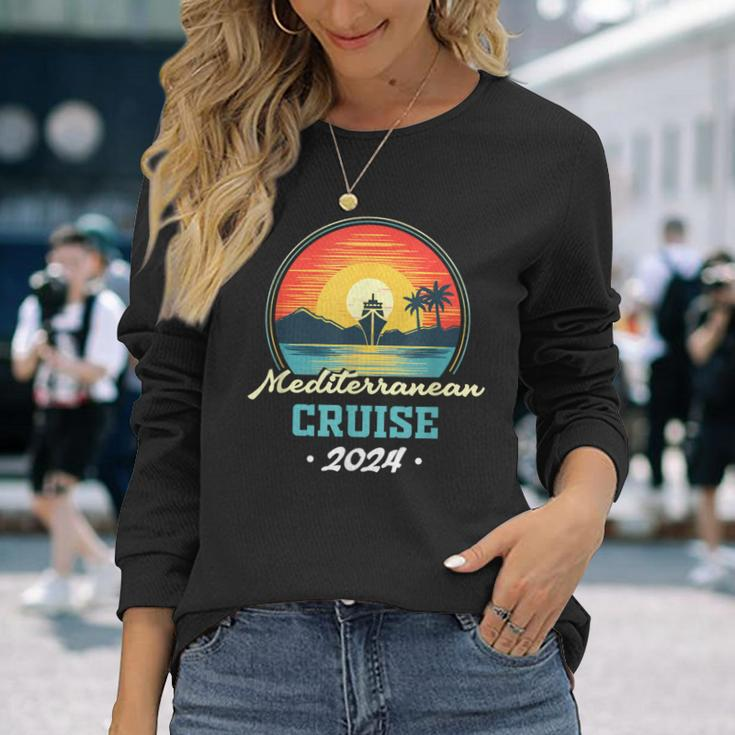 Cruise2024 Mediterranean Cruisin 2024 Mediterranean Long Sleeve T-Shirt Gifts for Her