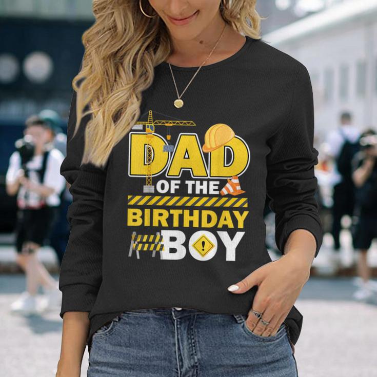 Dad Of The Birthday Boy Construction Worker Family Party Gif Long Sleeve T-Shirt Gifts for Her