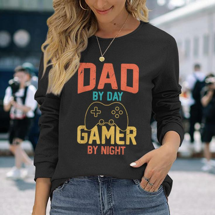 Dad By Day Gamer By Night Video Gamer Dad Fathers Day Long Sleeve T-Shirt Gifts for Her