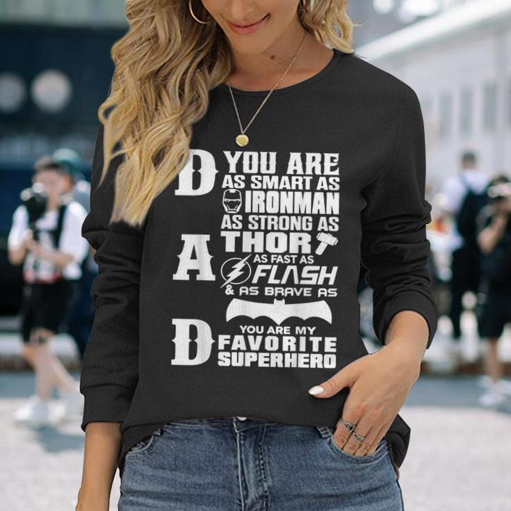 Dad You Are My Favorite Superhero Fathers Day Sayings Long Sleeve T-Shirt Gifts for Her