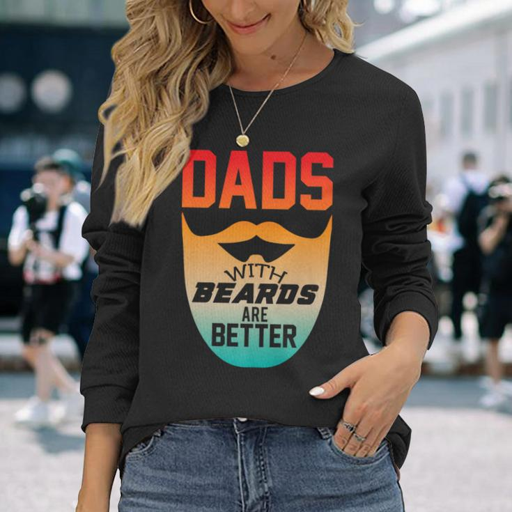 Dads With Beards Are Better Father Day Vintage Long Sleeve T-Shirt Gifts for Her