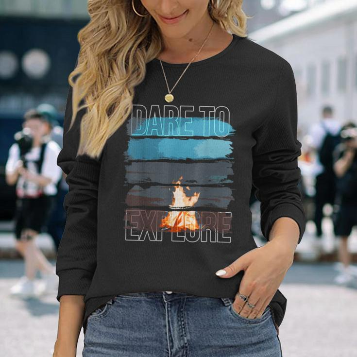 Dare To Explore Camping Outdoors Long Sleeve T-Shirt Gifts for Her
