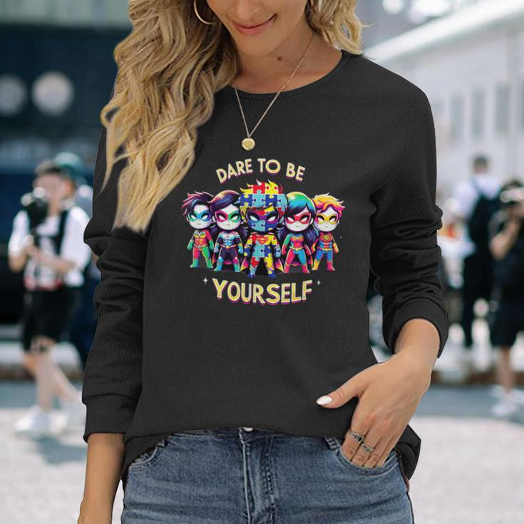 Dare To Be Yourself Autism Awareness Superheroes Long Sleeve T-Shirt Gifts for Her