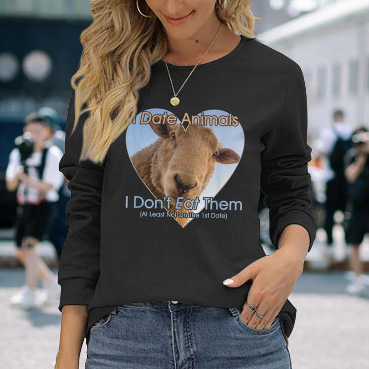 I Date Animals I Don't Eat Them Sheep Vegan Vegetarian Long Sleeve T-Shirt Gifts for Her