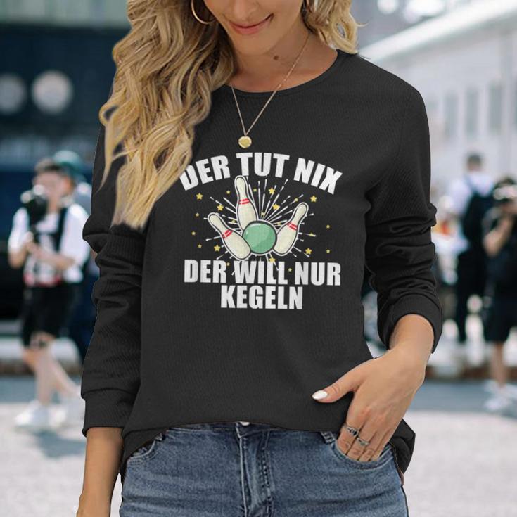 Der Tut Nix Der Will Nur Kegeln Für Den Kegelclub Langarmshirts Geschenke für Sie