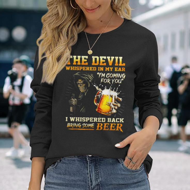 The Devil Whispered In My Ear I'm Coming For You Long Sleeve T-Shirt Gifts for Her