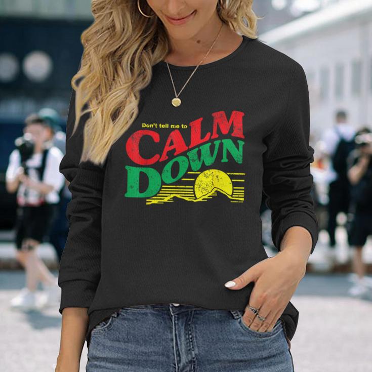 Don't Tell Me To Calm Down Logo Parody Witty Long Sleeve T-Shirt Gifts for Her